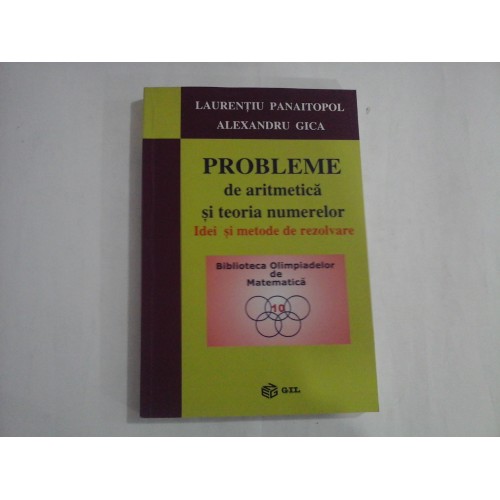PROBLEME DE ARITMETICA SI TEORIA NUMERELOR - IDEI SI METODE DE REZOLVARE PROBLEME DE ARITMETICA SI TEORIA NUMERELOR - IDEI SI METODE DE REZOLVARE